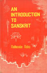 An Introduction to Sanskrit Sanskrit Grammar and Composition,817110083X,9788171100835