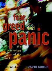 Fear, Greed & Panic The Psychology of the Stock Market,0471486590,9780471486596