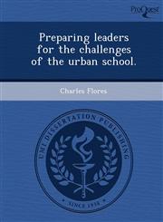 Preparing leaders for the challenges of the urban school.,1243874198,9781243874191