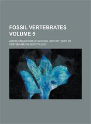Fossil Vertebrates Volume 5,1236843444,9781236843449