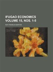 Ifugao economics Volume 15, nos. 1-5,115077472X,9781150774720