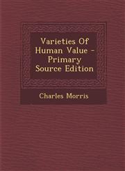 Varieties of Human Value - Primary Source Edition,1294776355,9781294776352