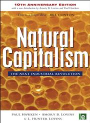 Natural Capitalism The Next Industrial Revolution 10th Anniversay Edition,1844071707,9781844071708