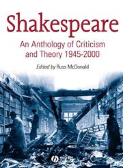 Shakespeare An Anthology of Criticism and Theory 1945-2000,0631234888,9780631234883