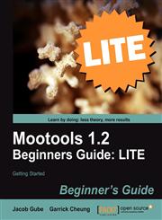 Mootools 1.2 Beginners Guide Lite Getting Started,1849516243,9781849516242