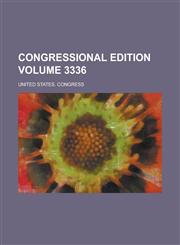 Congressional edition Volume 3336,1236742966,9781236742964