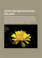 Articles destacats en búlgar Estació Espacial Internacional, Ocell, Evolució, Charles Robert Darwin, Operació Market Garden, Terra,123331629X,9781233316298