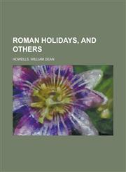Roman Holidays, and Others,1153744848,9781153744843