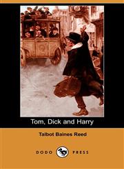 Tom, Dick and Harry (Dodo Press),1406538019,9781406538014