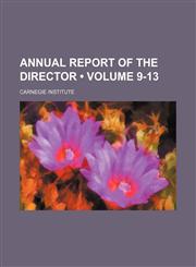 Annual Report of the Director (Volume 9-13),1154217639,9781154217636