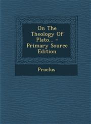 On the Theology of Plato... - Primary Source Edition,1293730513,9781293730515
