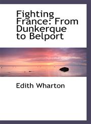 Fighting France From Dunkerque to Belport,110396979X,9781103969791