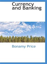 Currency and Banking,1110074387,9781110074389