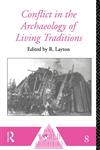 Conflict in the Archaeology of Living Traditions 2nd Edition,041509559X,9780415095594