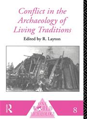 Conflict in the Archaeology of Living Traditions 2nd Edition,041509559X,9780415095594