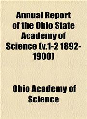 Annual Report of the Ohio State Academy of Science (v.1-2 1892-1900),1153354772,9781153354776