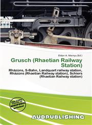 Grusch (Rhaetian Railway Station),6137178277,9786137178270