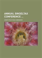 Annual Singeltax Conference,1234174715,9781234174712