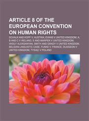 Article 8 of the European Convention on Human Rights Schalk and Kopf v. Austria, Evans v United Kingdom, A, B and C v Ireland,1233063286,9781233063284
