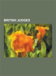 British Judges William Robert Grove, Constance Briscoe, Sir John Woodroffe, Peter Smith, Nicholas Conyngham Tindal, Frederick Geoffre,1230561994,9781230561998