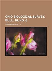 Ohio Biological Survey, Bull. 10, No. 6,115367436X,9781153674362