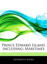 Articles On Prince Edward Island, including Maritimes,1242624651,9781242624650