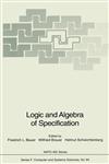 Logic and Algebra of Specification,3540558136,9783540558132