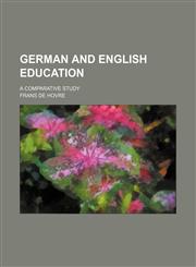 German and English Education; A Comparative Study,1151316601,9781151316608