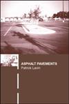 Asphalt Pavements: A practical guide to design, production and maintenance for engineers and architects,0415247330,9780415247337