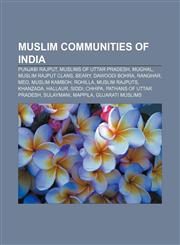 Muslim communities of India Punjabi Rajput, Muslims of Uttar Pradesh, Mughal, Muslim Rajput clans, Beary, Dawoodi Bohra, Ranghar, Meo,115678347X,9781156783474