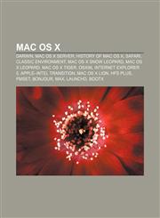 Mac OS X Darwin, Mac OS X Server, History of Mac OS X, Safari, Classic Environment, Mac OS X Snow Leopard, Mac OS X Leopard, Mac OS X Tiger,1157639496,9781157639497