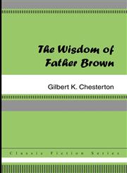 The Wisdom of Father Brown,1420925652,9781420925654