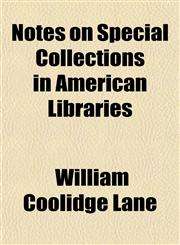 Notes on Special Collections in American Libraries,1152679996,9781152679993