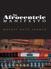 An Afrocentric Manifesto Toward an African Renaissance,0745641024,9780745641027