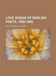 Love songs of English poets, 1500-1800,1151026514,9781151026514