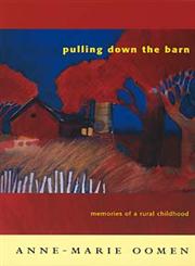 Pulling Down the Barn Memories of a Rural Childhood,0814332331,9780814332337