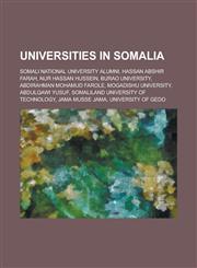 Universities in Somalia Burao University, Somali National University, Mogadishu University, Somaliland University of Technology,1156096685,9781156096680