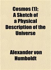 Cosmos (1); A Sketch of a Physical Description of the Universe,1150657928,9781150657924