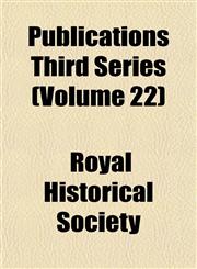 Publications Third Series (Volume 22),1152593285,9781152593282
