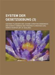 System Der Gesetzgebung (3 ),1234462427,9781234462420