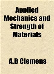 Applied Mechanics and Strength of Materials,1152867695,9781152867697