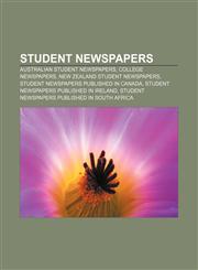 Student newspapers Australian student newspapers, College newspapers, New Zealand student newspapers, Student newspapers published in Canada,1157568688,9781157568681