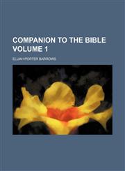 Companion to the Bible Volume 1,1458821803,9781458821805