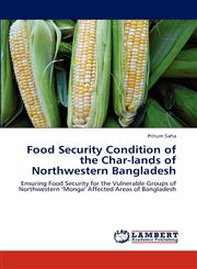 Food Security Condition of the Char-Lands of Northwestern Bangladesh,3659284106,9783659284106