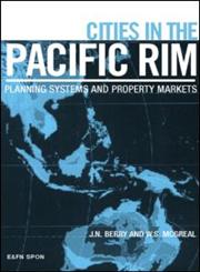 Cities of the Pacific Rim Planning Systems and Property Markets,0419242805,9780419242802