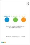 Design, Make, Play Growing the Next Generation of Stem Innovators,041553920X,9780415539203