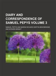 Diary and correspondence of Samuel Pepys Volume 3,1154028690,9781154028690