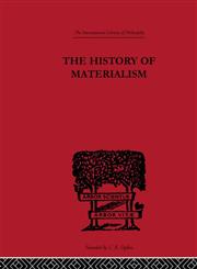 International Library of Philosophy The History of Materialism,0415225256,9780415225250