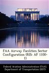 FAA Airway Facilities Sector Configuration (RIS AF 1100-1),1249197694,9781249197690