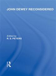 John Dewey Reconsidered,041556252X,9780415562522